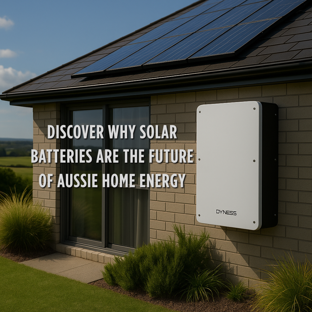 Why Solar Batteries Are the Future of Aussie Energy (and How the 2025 Rebate Makes It Easier Than Ever)