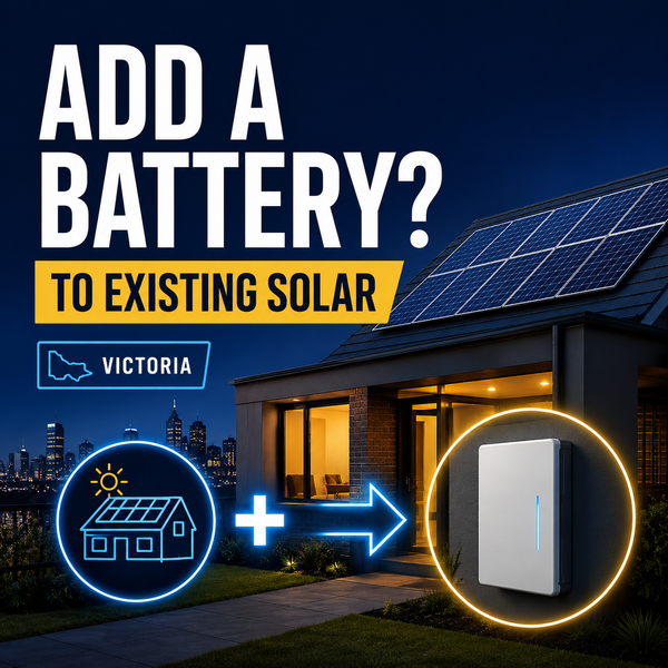 Adding a Battery to Your Existing Solar in Victoria
