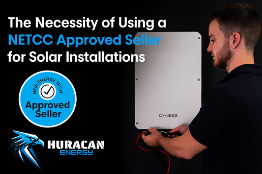Why You Must Use a NETCC Approved Retailer for Solar Panels or Batteries
